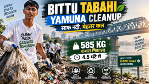 Bittu Tabahi Yamuna Cleanup