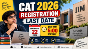 CAT 2026 Registration Last Date